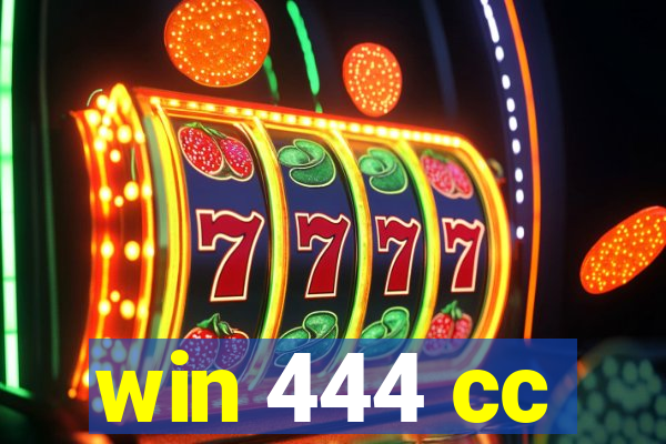 win 444 cc